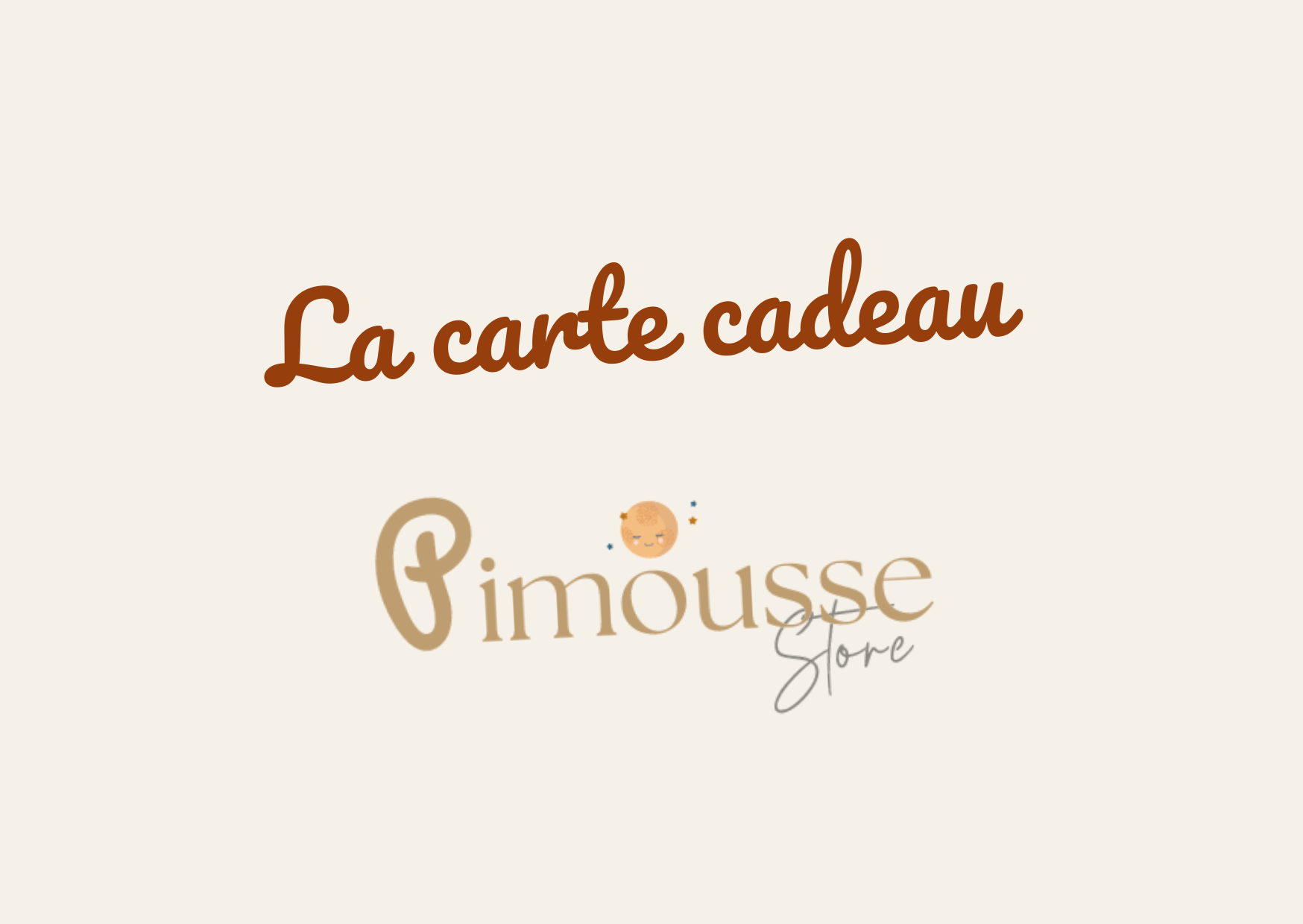 La carte cadeau Pimousse